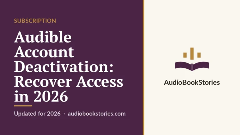 Audible Account Deactivation: Recover Access in 2026 · Subscription — AudiobookStories