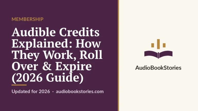 Audible Credits Explained: How They Work, Roll Over & Expire (2026 Guide) · Membership — AudiobookStories