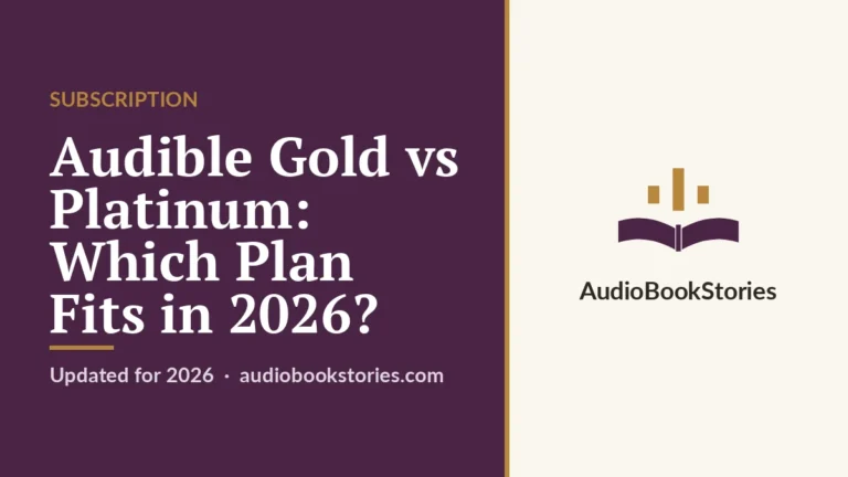 Audible Gold vs Platinum: Which Plan Fits in 2026? · Subscription — AudiobookStories