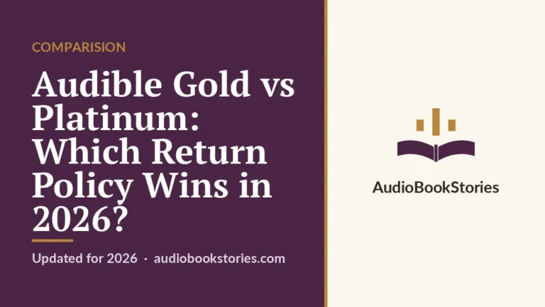 Audible Gold vs Platinum: Which Return Policy Wins in 2026? · Comparision — AudiobookStories