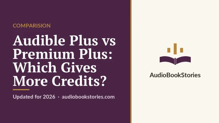 Audible Plus vs Premium Plus: Which Gives More Credits? · Comparision — AudiobookStories
