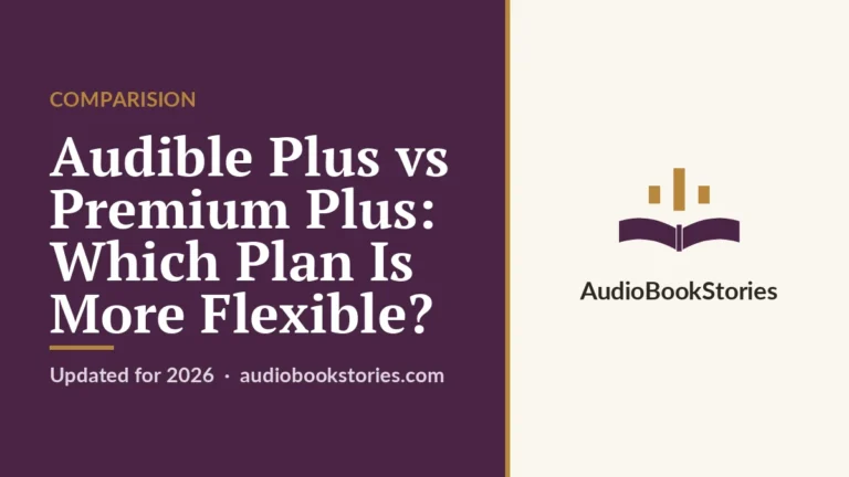 Audible Plus vs Premium Plus: Which Plan Is More Flexible? · Comparision — AudiobookStories