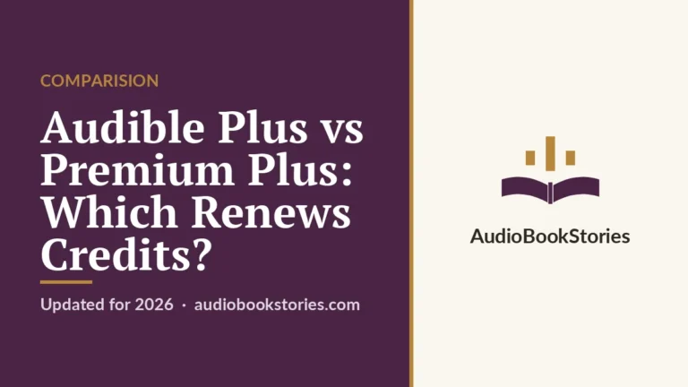 Audible Plus vs Premium Plus: Which Renews Credits? · Comparision — AudiobookStories