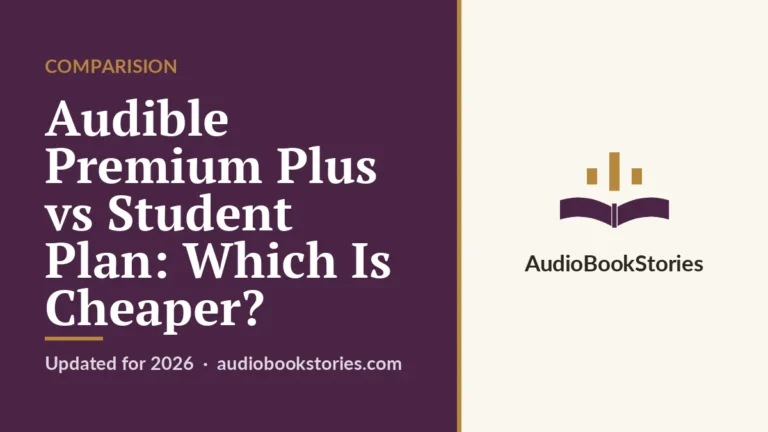 Audible Premium Plus vs Student Plan: Which Is Cheaper? · Comparision — AudiobookStories