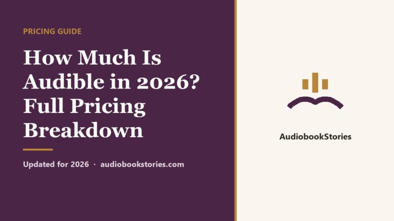 AudiobookStories guide cover: How Much Is Audible in 2026, full pricing breakdown