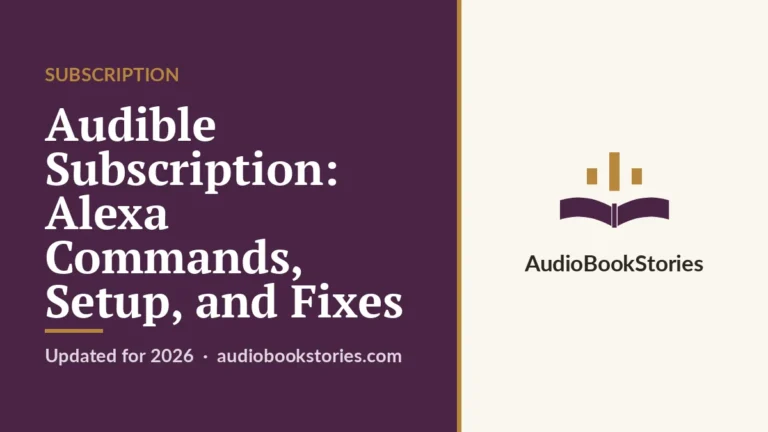 Audible Subscription: Alexa Commands, Setup, and Fixes — AudiobookStories
