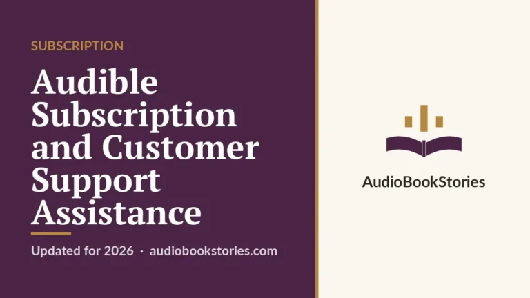 Audible Subscription and Customer Support Assistance — AudiobookStories
