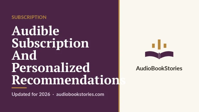 Audible Subscription And Personalized Recommendations — AudiobookStories