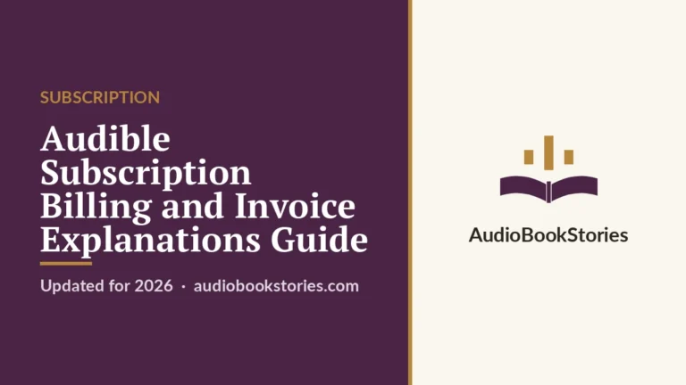 Audible Subscription Billing and Invoice Explanations Guide — AudiobookStories