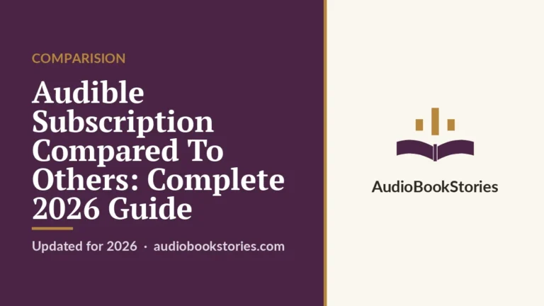 Audible Subscription Compared To Others: Complete 2026 Guide · Comparision — AudiobookStories