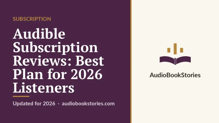 Audible Subscription Reviews: Best Plan for 2026 Listeners — AudiobookStories