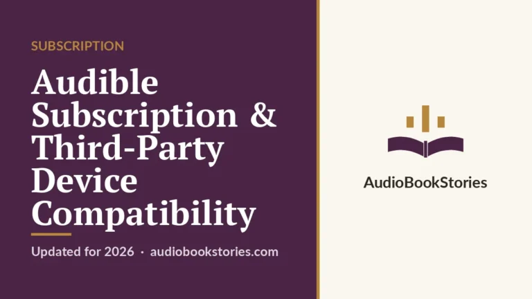 Audible Subscription & Third-Party Device Compatibility — AudiobookStories