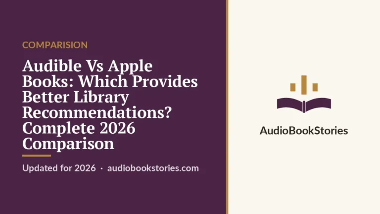 Audible Vs Apple Books: Which Provides Better Library Recommendations? Complete 2026 Comparison · Comparision — AudiobookStories