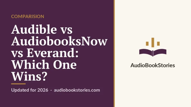Audible vs AudiobooksNow vs Everand: Which One Wins? · Comparision — AudiobookStories