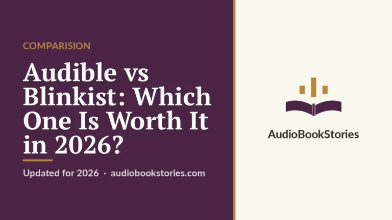 Audible vs Blinkist: Which One Is Worth It in 2026? · Comparision — AudiobookStories