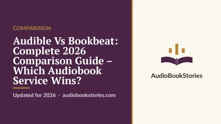 Audible Vs Bookbeat: Complete 2026 Comparison Guide – Which Audiobook Service Wins? · Comparision — AudiobookStories