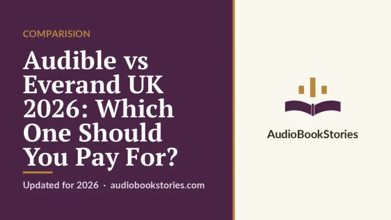 Audible vs Everand UK 2026: Which One Should You Pay For? · Comparision — AudiobookStories