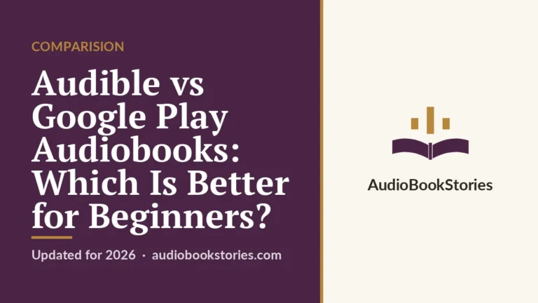 Audible vs Google Play Audiobooks: Which Is Better for Beginners? · Comparision — AudiobookStories
