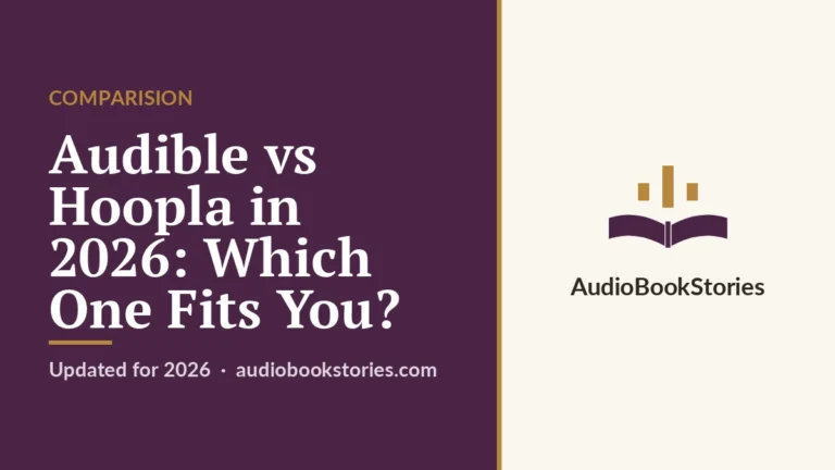 Audible vs Hoopla in 2026: Which One Fits You? · Comparision — AudiobookStories