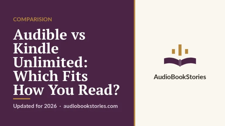 Audible vs Kindle Unlimited: Which Fits How You Read? · Comparision — AudiobookStories
