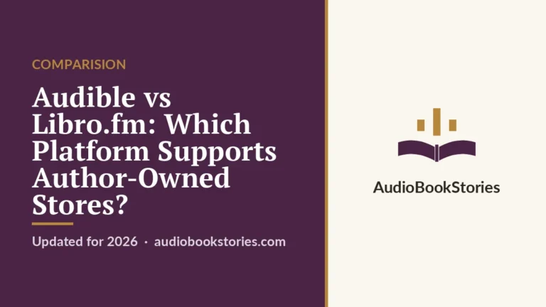 Audible vs Libro.fm: Which Platform Supports Author-Owned Stores? · Comparision — AudiobookStories