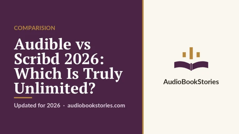 Audible vs Scribd 2026: Which Is Truly Unlimited? · Comparision — AudiobookStories