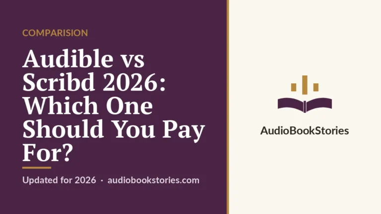Audible vs Scribd 2026: Which One Should You Pay For? · Comparision — AudiobookStories