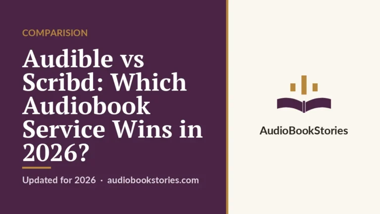 Audible vs Scribd: Which Audiobook Service Wins in 2026? · Comparision — AudiobookStories