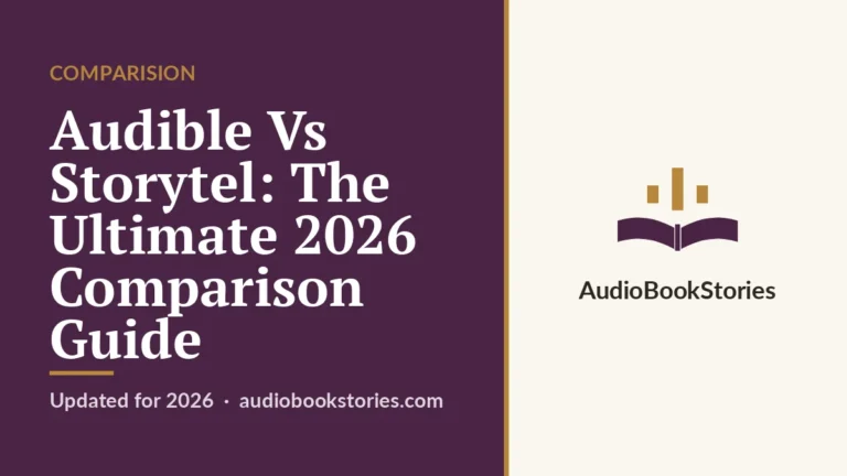 Audible Vs Storytel: The Ultimate 2026 Comparison Guide · Comparision — AudiobookStories