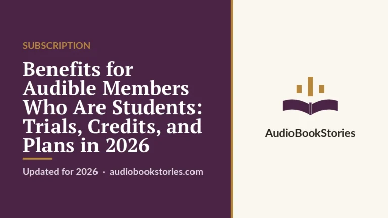 Benefits for Audible Members Who Are Students: Trials, Credits, and Plans in 2026 · Subscription — AudiobookStories