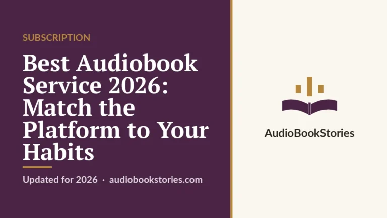 Best Audiobook Service 2026: Match the Platform to Your Habits · Subscription — AudiobookStories