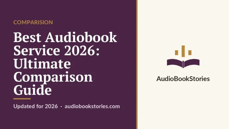 Best Audiobook Service 2026: Ultimate Comparison Guide · Comparision — AudiobookStories