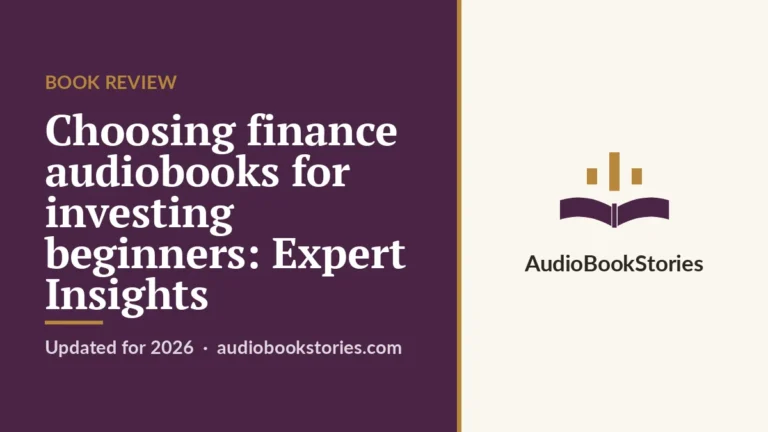 Choosing finance audiobooks for investing beginners: Expert Insights · Book Review — AudiobookStories