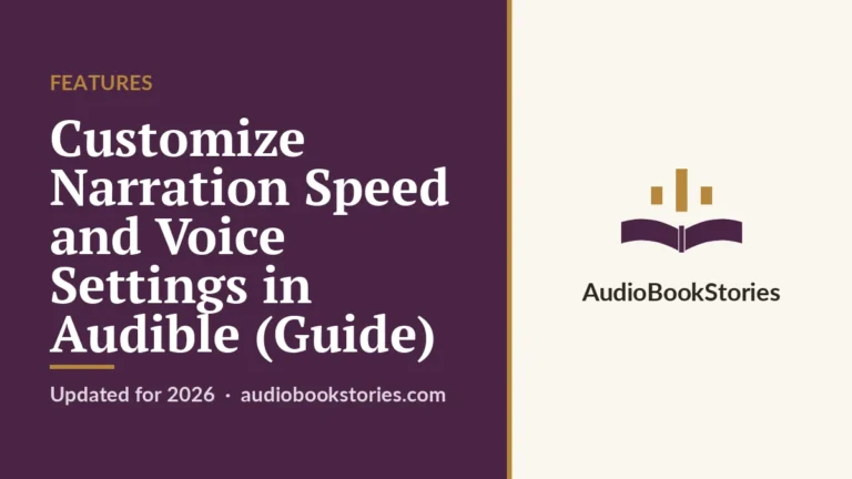 Customize Narration Speed and Voice Settings in Audible (Guide) · Features — AudiobookStories