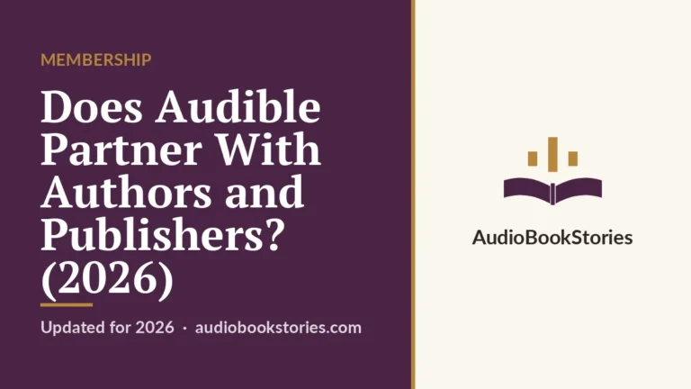 Does Audible Partner With Authors and Publishers? (2026) · Membership — AudiobookStories