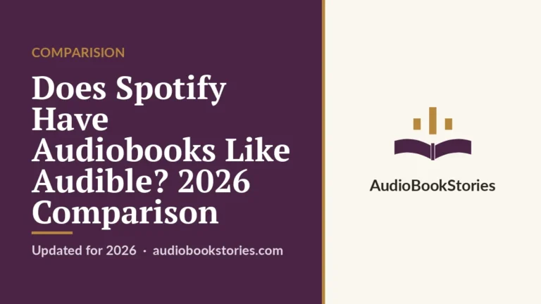 Does Spotify Have Audiobooks Like Audible? 2026 Comparison · Comparision — AudiobookStories
