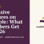 Exclusive Features on Audible: What Members Get in 2026 · Subscription — AudiobookStories