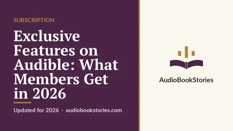 Exclusive Features on Audible: What Members Get in 2026 · Subscription — AudiobookStories