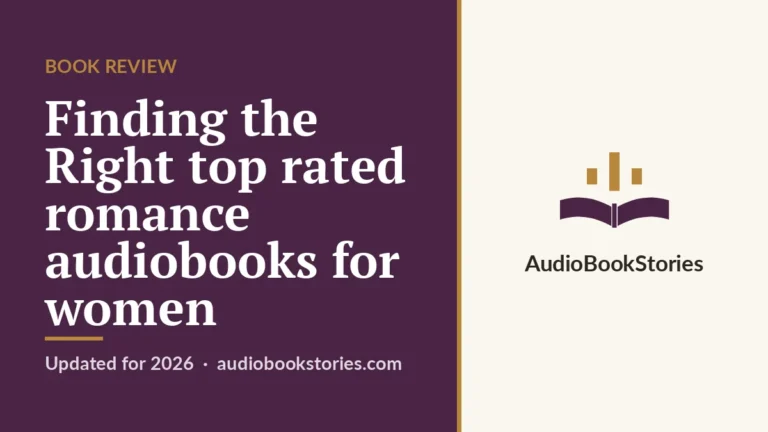 Finding the Right top rated romance audiobooks for women · Book Review — AudiobookStories