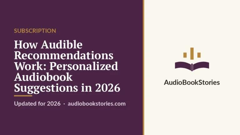 How Audible Recommendations Work: Personalized Audiobook Suggestions in 2026 · Subscription — AudiobookStories