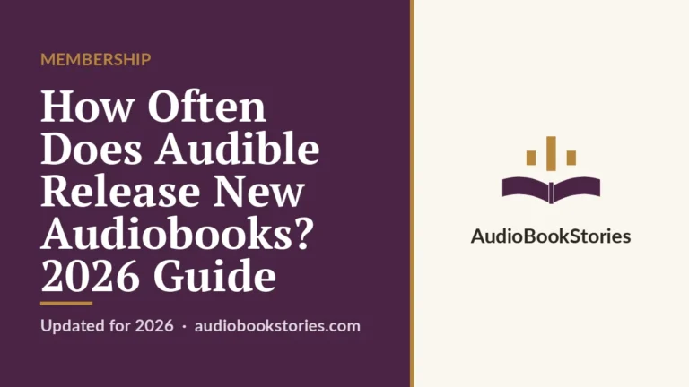 How Often Does Audible Release New Audiobooks? 2026 Guide · Membership — AudiobookStories