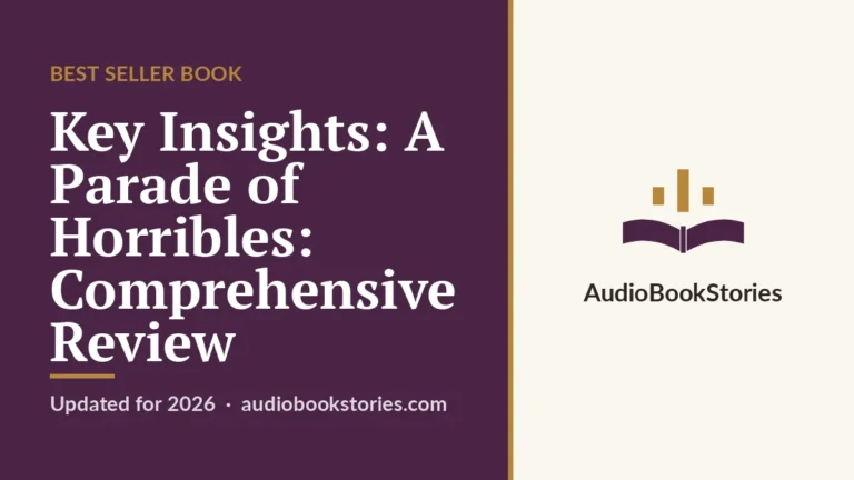 Key Insights: A Parade of Horribles: Comprehensive Review · Best Seller Book — AudiobookStories