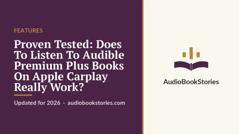 Proven Tested: Does To Listen To Audible Premium Plus Books On Apple Carplay Really Work? · Features — AudiobookStories