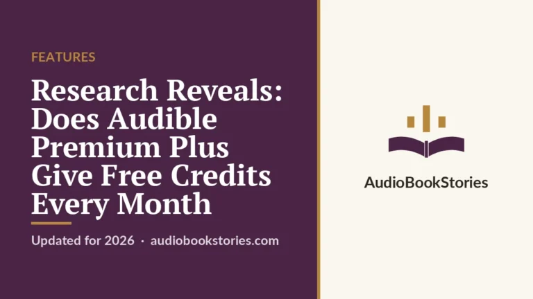 Research Reveals: Does Audible Premium Plus Give Free Credits Every Month · Features — AudiobookStories