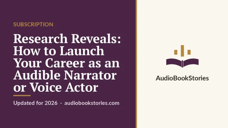 Research Reveals: How to Launch Your Career as an Audible Narrator or Voice Actor · Subscription — AudiobookStories
