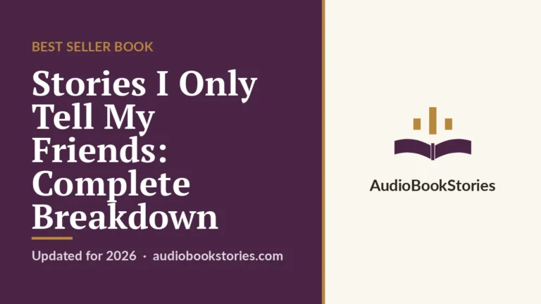 Stories I Only Tell My Friends: Complete Breakdown · Best Seller Book — AudiobookStories