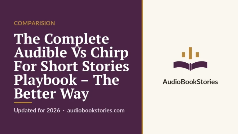 The Complete Audible Vs Chirp For Short Stories Playbook – The Better Way · Comparision — AudiobookStories