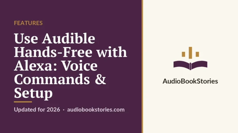 Use Audible Hands-Free with Alexa: Voice Commands & Setup · Features — AudiobookStories