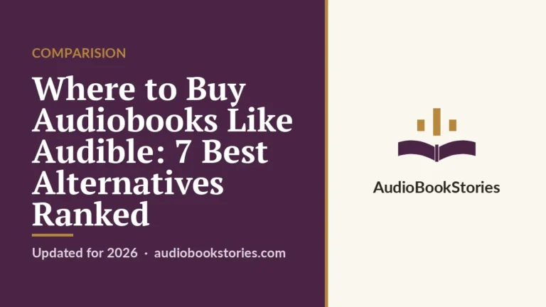 Where to Buy Audiobooks Like Audible: 7 Best Alternatives Ranked · Comparision — AudiobookStories