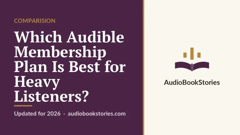 Which Audible Membership Plan Is Best for Heavy Listeners? · Comparision — AudiobookStories